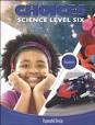 Choices Science Level Six Student Book Grade 6 (ASCI Science) - 9781583312131