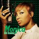 Monica's Still Standing album is still on the way and here's the latest ... - monica-still-standing