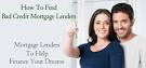 Bad Credit Mortgage Lenders - Bad Credit Mortgages