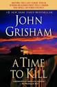 A Time to Kill by John Grisham - Reviews, Discussion, Bookclubs, Lists