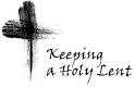 Keeping a Holy Lent