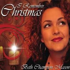 <b>Beth Champion</b> Mason: I Remember Christmas - 0884501826983