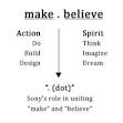 Sony makebelieve     Anything You Can Imagine You Can Make It Real