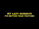 Lazy Sunday Song