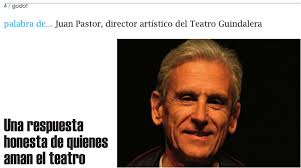 Juan Pastor. Una respuesta honesta de quienes aman el teatro. - Juan-Pastor-en-el-art%25C3%25ADculo-de-la-Revista-Godot