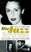 <b>Hannah Rothschild</b>: Die Jazz-Baroness. Das Leben der Nica Rothschild - Hannah-Rothschild-Die-Jazz-Baroness-Das-Leben-der-Nica-Rothschild