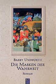 Die Masken der Wahrheit von Barry Unsworth bei LovelyBooks ...
