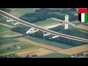 Solar-powered plane takes off for flight around the world - WorldNews