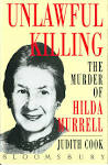 Unlawful Killing by Judith Cook (Bloomsbury, London, 1994) - unlawful