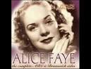 Alice Faye was one of the most