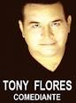 TONY FLORES - Tony Flores