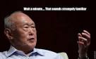 91 quotes of Lee Kuan Yew that show why you either love or hate.