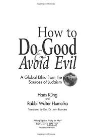 Bull Moose. Hans Kung How To Do Good \u0026amp; Avoid Evil A Global Ethic ... - 2188458