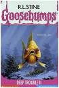 blogger beware: the goosebumps blog: #58 Deep Trouble II