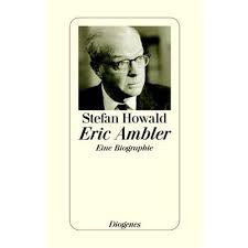 Rezension: Stefan Howald: \u0026quot;Eric Ambler - Eine Biografie ... - howald-ambler-b