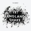 Let England Shake  PJ Harvey