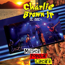  Download CD   Charlie Brown Jr.   Música Popular Caiçara   Ao Vivo Baixar Grátis