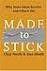 Made to Stick: Why Some Ideas Survive and Others Die