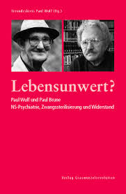 Paul Wulf Net – Lebensunwert? Paul Wulf und Paul Brune NS ...