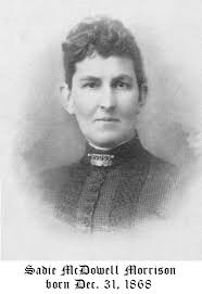 ... Sadie McDowell Morrison born Dec 31, 1868 ... - 13