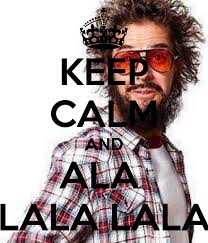 KEEP CALM AND ALA LALA LALA - KEEP CALM AND CARRY ON Image ... - keep-calm-and-ala-lala-lala