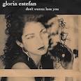Gloria Estefan Don't Wanna Lose You UK 7" RECORD (