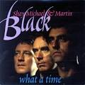 Shay, Michael & Martin Black - whatatime