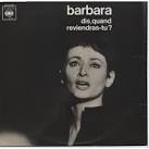 BARBARA dis, quand