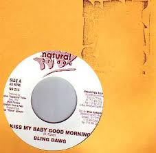 Bling Dog / Saba - Kiss My Baby Good Morning | Deadly Dragon Sound ... - 32494a