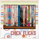 Chick Flick” Movie Marathon!