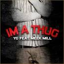 YG – I'm A Thug f. Meek Mill | 2dopeboyz