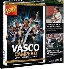  Download Documentário   Vasco   Campeão Copa Do Brasil 2011