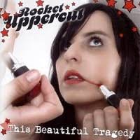 Rocket-Uppercut-<b>This-Beautiful</b>-Tragedy.jpg - Rocket-Uppercut-This-Beautiful-Tragedy-200x200