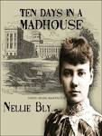 Kenton County Public Library ��� Ten Days in a Mad House (Digital.