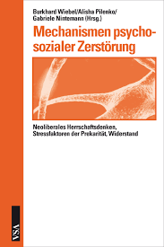 Burkhard Wiebel / Alisha Pilenko / Gabriele Nintemann (Hrsg.) - Wiebel_ua_Mechanismen_psychosozialer_Zerstoerung