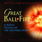Great Ball of Fire! by Betty Kissilove
