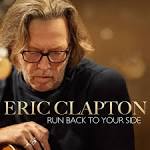 For a limited time, US-based Eric Clapton fans can download the new single, ... - G_CO_Eric_Clapton_Run_Back_To_Your_Side_408811