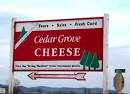 Cedar Grove Cheese   Visit our cheese factory and see Wisconsin