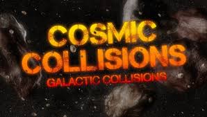 Cosmic collisions: 1- Galaxies