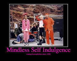 mindless self indulgence