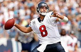 Matt Schaub it is more