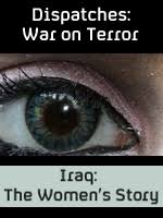 Dispatches: Iraq, the women story