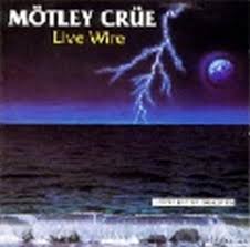 motley crue live wire