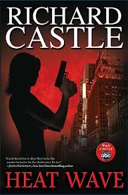 In HEAT WAVE, Richard Castle