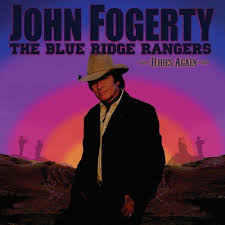 John Fogerty - The Blue Ridge Ranges Ride Again
