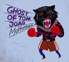 Ghost Of Tom Joad - Matterhorn