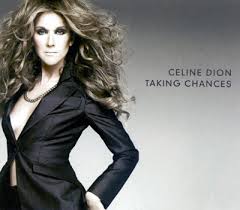 celine dion taking chances