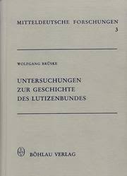 Cover of: Untersuchungen zur Geschichte des Lutizenbundes by Wolfgang Brüske. Untersuchungen zur Geschichte des Lutizenbundes. Wolfgang Brüske - 6670724-M
