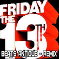 FRIDAY THE 13TH - Beats Antique REMIX | beats antique