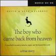 The Boy Who Came Back from Heaven Audio Book CDs Unabridged
